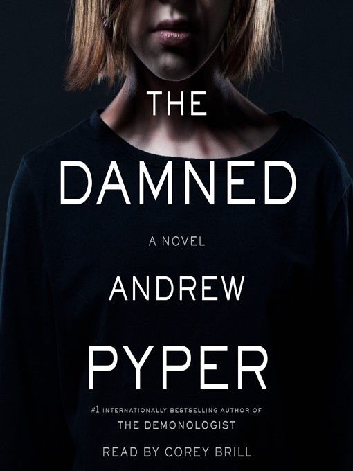 Title details for The Damned by Andrew Pyper - Wait list